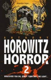 More Horowitz Horror: v. 1: Eight Sinister Stories You'll Wish You'd Never Read