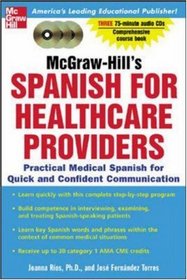 McGraw-Hill's Spanish for Healthcare Providers : A Practical Course for Quick and Confident Communication