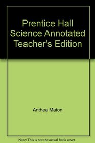 Prentice Hall Science Annotated Teacher's Edition