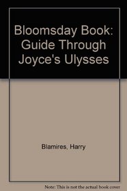 Bloomsday Book: Guide Through Joyce's 