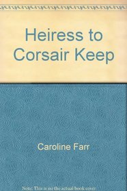 Heiress to Corsair Keep
