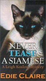 Never Tease a Siamese (Large Print)