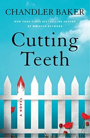 Cutting Teeth: A Novel