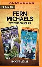 Fern Michaels Sisterhood Series: Books 22-23: Blindsided & Kiss and Tell