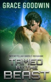 Tamed by the Beast (Interstellar Brides) (Volume 7)