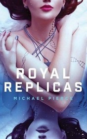 Royal Replicas (Volume 1)