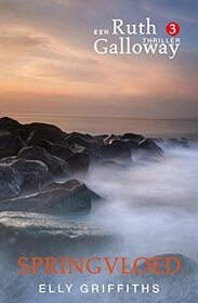 Springvloed (The House at Sea's End) (Ruth Galloway, Bk 3) (Dutch Edition)