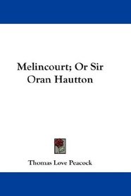 Melincourt; Or Sir Oran Hautton
