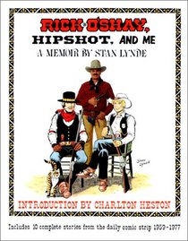 Rick O'Shay, Hipshot, and Me: A Memoir by Stan Lynde