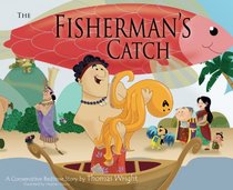 The Fisherman's Catch : A Conservative Bedtime Story