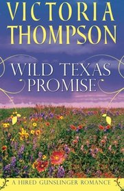 Wild Texas Promise (A Hired Gunslinger Romance)