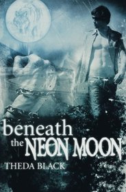 Beneath the Neon Moon