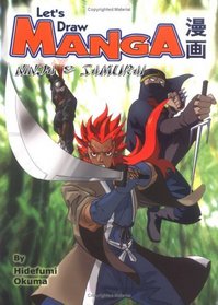 Let's Draw Manga: Ninja and Samurai (Let's Draw Manga)
