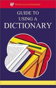 Guide to Using a Dictionary: Improve and Test Your English Vocabulary