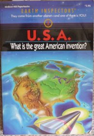 U.S.A.: What Is the Great American Invention? (Earth Inspectors, No. 8)