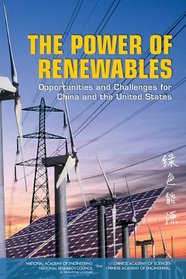 The Power of Renewables: Opportunities and Challenges for China and the United States