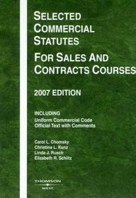 Selected Commercial Statutes for Sales and Contracts Courses, 2007 Edition (Academic Statutes)