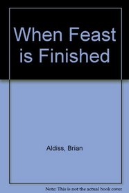 When Feast is Finished