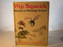 Pip Squeak, Mouse in Shining Armor,