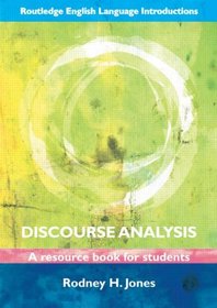 Discourse Analysis: A Resource Book for Students (Routledge English Language Introductions)