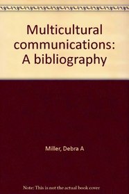 Multicultural communications: A bibliography