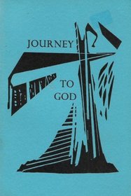 Journey to God; Anglican Essays on the Benedictine Way