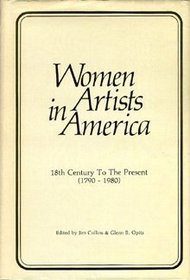 Women Artists in America: 18th Century to the Present (1790-1980)