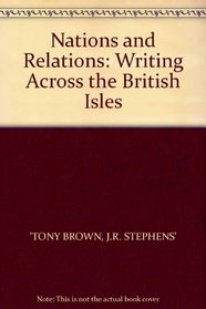 Nations and Relations: Writing Across the British Isles