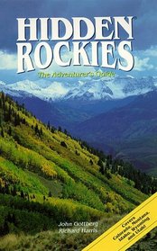 Hidden Rockies: The Adventure's Guide