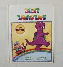 Just Imagine With Barney