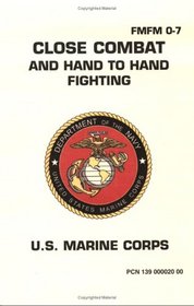 Close Combat and Hand to Hand Fighting