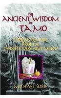 The Ancient Wisdom of Ta Mo: Lessons on Life From A Chinese Take-Out Menu