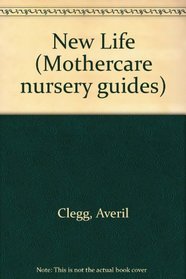 New Life (Mothercare nursery guides)