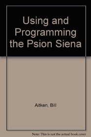 Using and Programming the Psion Siena