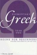 Elementary Greek: Koine for Beginners, Year Two Textbook