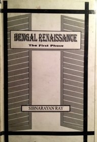 Bengal Renaissance: The First Phase