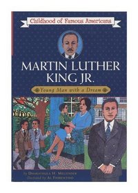 Martin Luther King, Jr.: Young Man with a Dream (Childhood Of Famous Americans)