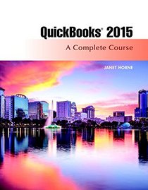 QuickBooks 2015: A Complete Course (16th Edition)