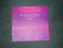 Growth of Schools: 1750 to the Present Day (Study in Modern History)