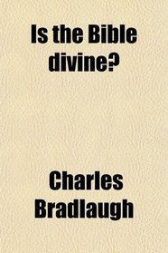 Is the Bible divine?