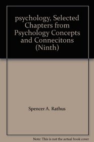 psychology, Selected Chapters from Psychology Concepts and Connecitons (Ninth)