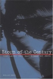 Storm of the Century : The Labor Day Hurricane of 1935