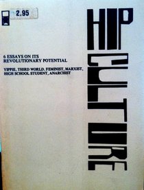 Hip Culture: Six Essays on Its Revolutionary Potential