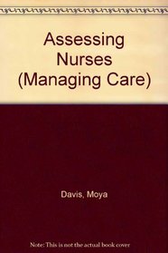 Assessing Nurses (Managing Care)