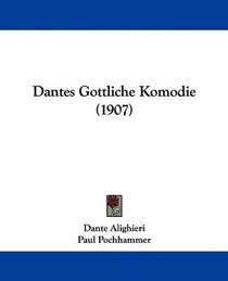 Dantes Gottliche Komodie (1907) (German Edition)