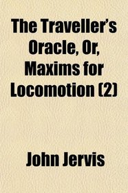 The Traveller's Oracle, Or, Maxims for Locomotion (2)