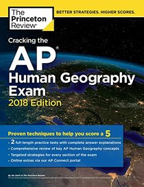 Cracking the AP Human Geography Exam, 2018 Edition (College Test Preparation)