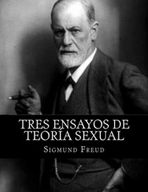 Tres Ensayos de Teora Sexual (Spanish Edition)