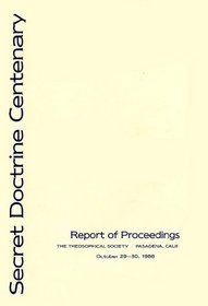 Secret Doctrine Centenary: Report of Proceedings October 29-30, 1988