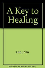 Grieving: A Key to Healing